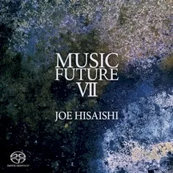Joe Hisaishi Presents Music Future VII
