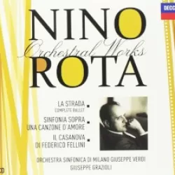 Orchestral Works: La Strada (Complete Ballet) / Sinfonia Sopra Una Canzone D'Amore / Il Casanova Di Federico Fellini
