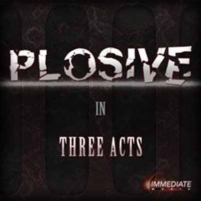Plosive - Trailers In 3 Acts