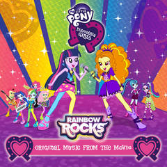 03. My Little Pony Equestria Girls - Rainbow Rocks (Original Motion Picture Soundtrack) (2016)