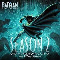 Batman_Caped_Crusader Season2 soundtrack cover