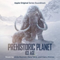 Prehistoric Planet - Ice Age soundtrack cover
