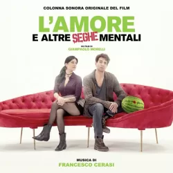 L'amore e altre seghe mentali