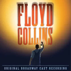 Floyd Collins - Original Broadway Cast Recording