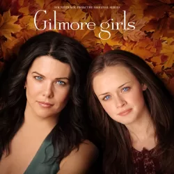 Gilmore Girls - Soundtrack from the Original Series