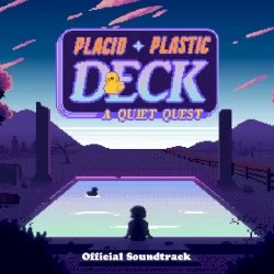 Placid Plastic Deck - Original Soundtrack