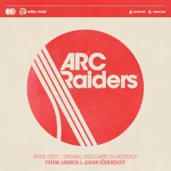 Riven Tides (ARC Raiders - Original Video Game Soundtrack)